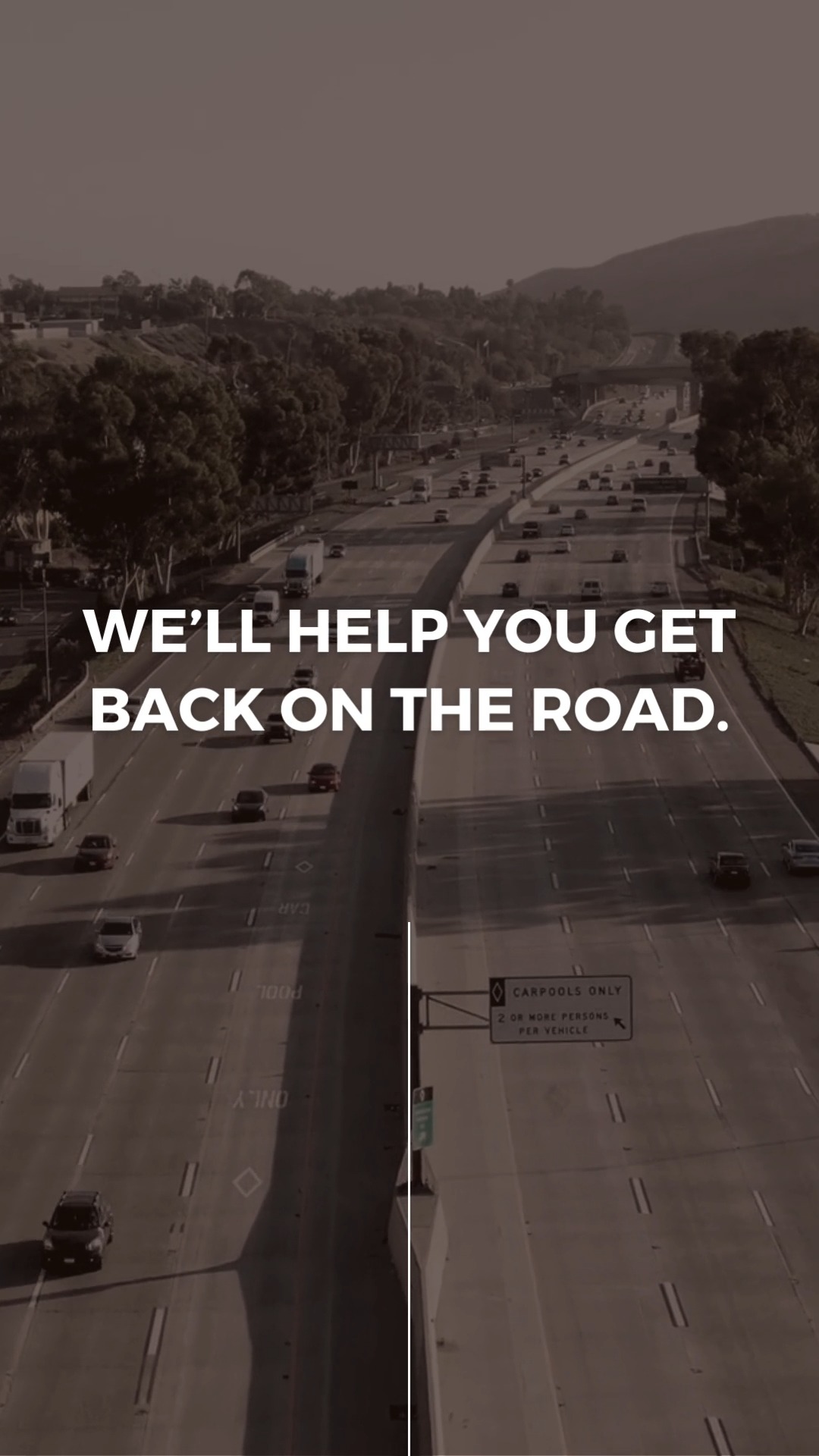 We want to get you back on your feet and on the road as soon as possible.